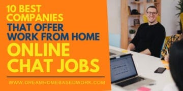 10 Best Companies That Offer Work From Home Online Chat Jobs
