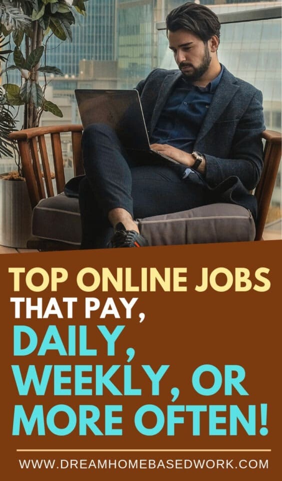 Are there any online work at home jobs that pay daily, weekly, or more often? Yes, here's a list of 20 ways to make money from home now.