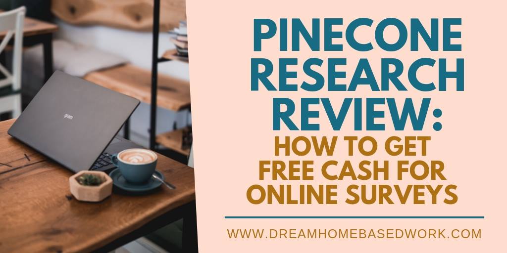 Read more about the article Pinecone Research Review: How To Earn Free Cash for Online Surveys