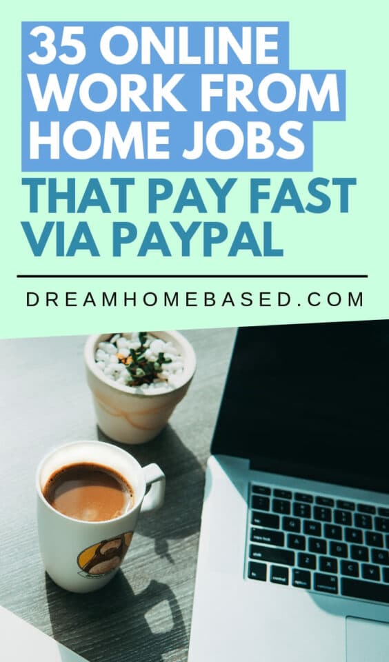 Want to start a work from home job and  get paid FAST via PayPal? Today, you will help you learn how to create a free Payal account along with 35+ work from home jobs you can start today!