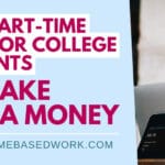 Best 14 Part-Time Work at Home Jobs for College Students