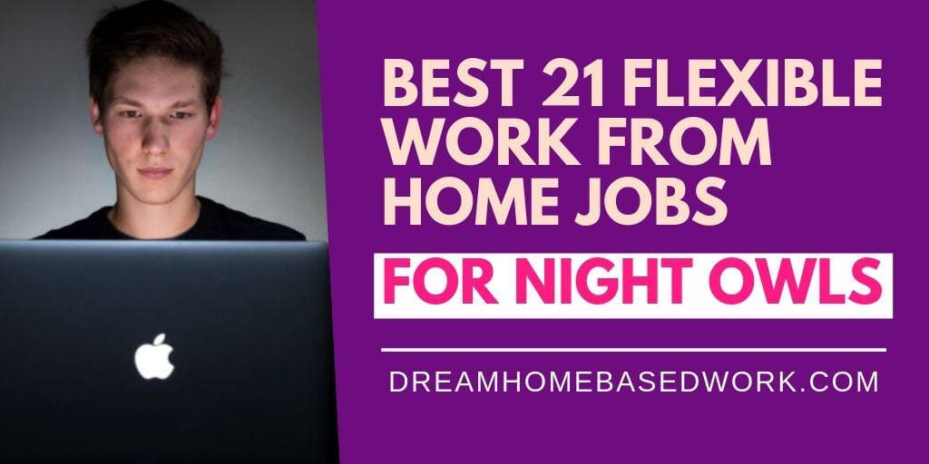 Read more about the article Best 21 Flexible Work from Home Jobs For Night Owls