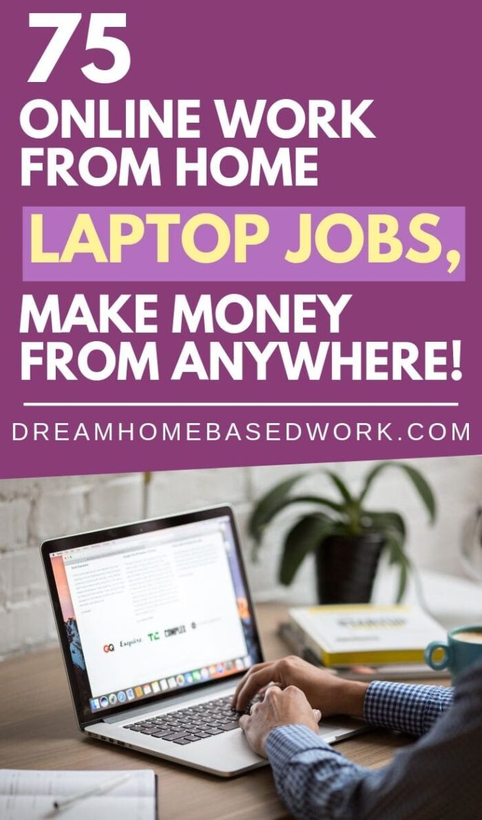 75 Online Work from Home Jobs That You Can Do On Your Laptop