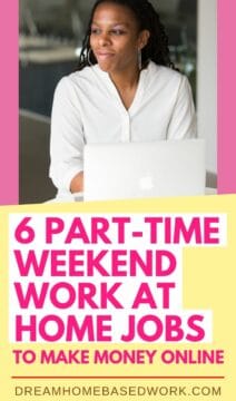 6 Part-Time Weekend Work at Home Jobs to Make Money Online
