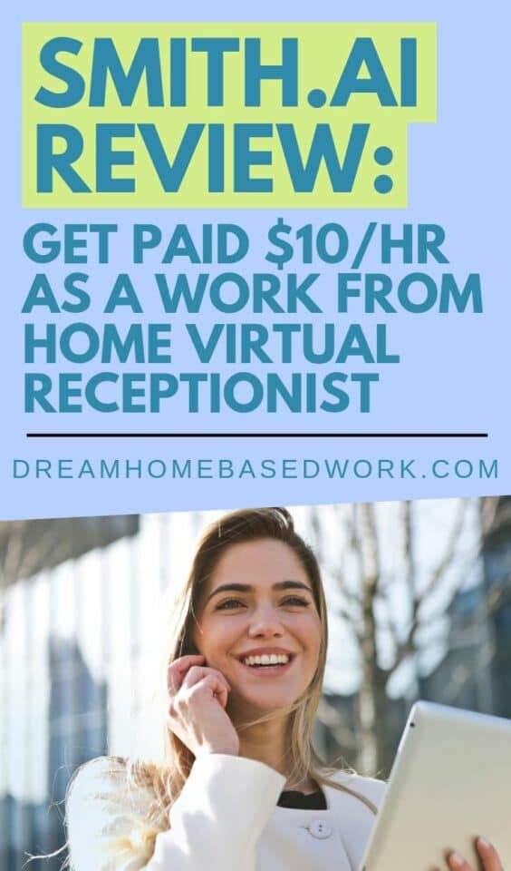 Smith.AI Review: Get Paid $10 an Hour as a Work From Home Virtual Receptionist
