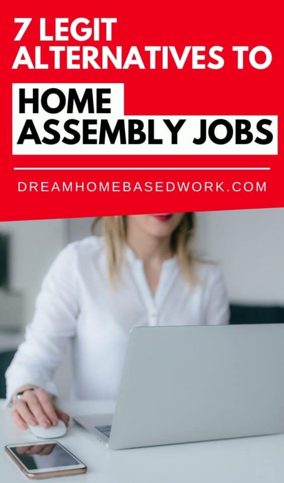 Think again before starting a work from home assembly job. W've compiled a list of 7 legit alternatives to home assembly jobs online at absolutely no cost!