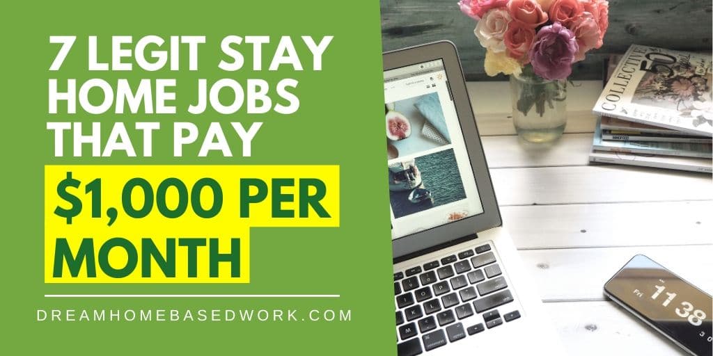 Read more about the article 7 Legit Stay at Home Jobs That Pay $1,000 Per Month