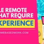 12 Flexible Remote Jobs That Require No Work from Home Experience