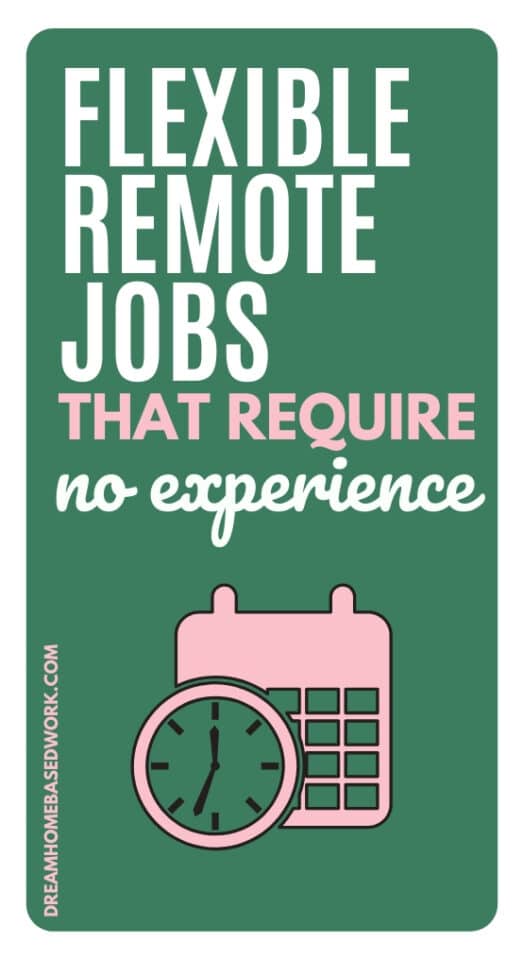 Looking to start working from home but don't know where to start? Here are 12 flexible remote jobs that require no experience to work from home. 