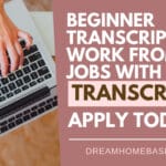 TranscribeMe Hiring! Beginner Online Work at Home Transcription Jobs