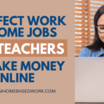 5 Perfect Work at Home Jobs for Teachers To Make Money in 2022