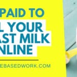 3 Ways To Get Paid To Sell Breast Milk Online