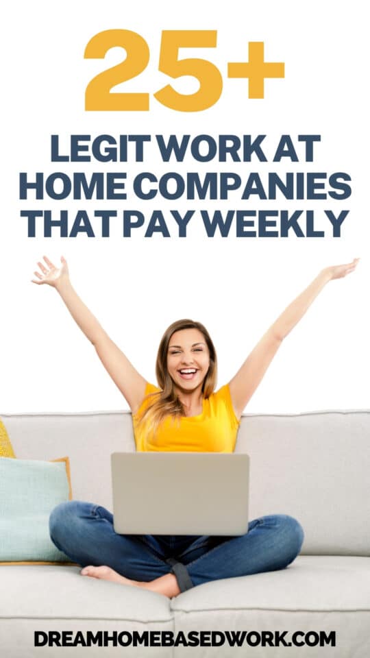 25 Legit Work At Home Companies That Pay Weekly
