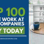Top 100 Remote Work at Home Companies with Online Jobs