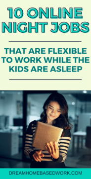 Theere are a number of companies that offer flexible night jobs. Don't mind working from home at night? Check out these 10 online night jobs that are flexible to work while the kids are asleep. Great for stay at home moms and dads!