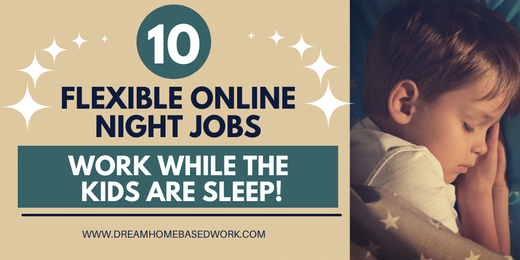 Read more about the article 10 Online Night Jobs That Are Flexible To Work While The Kids Are Asleep