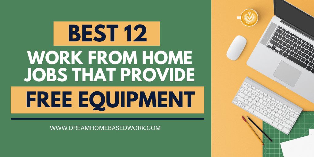 Read more about the article 12 Amazing Work from Home Jobs That Provide Free Equipment