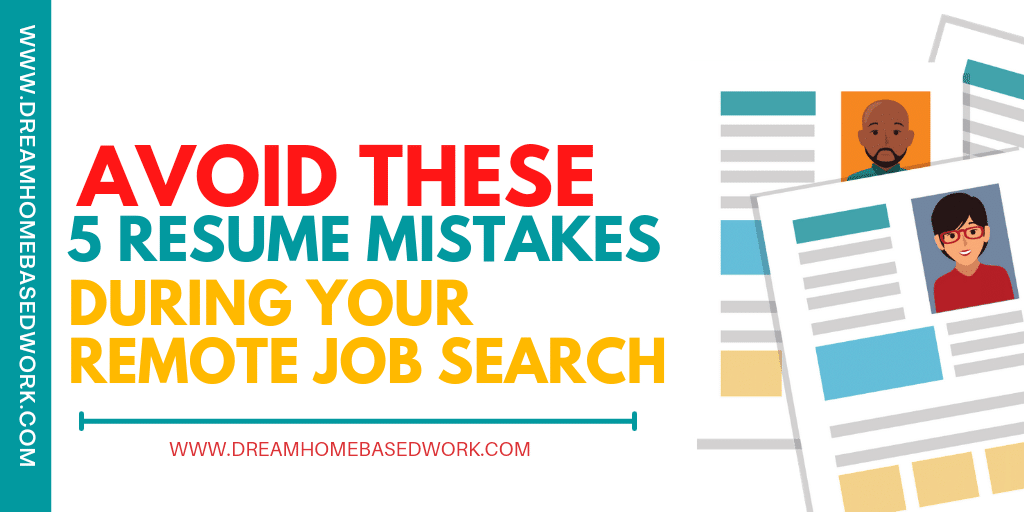 Read more about the article Avoid These 5 Resume Mistakes During Your Remote Job Search