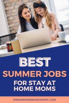 Best Summer Jobs for Stay at Home Moms