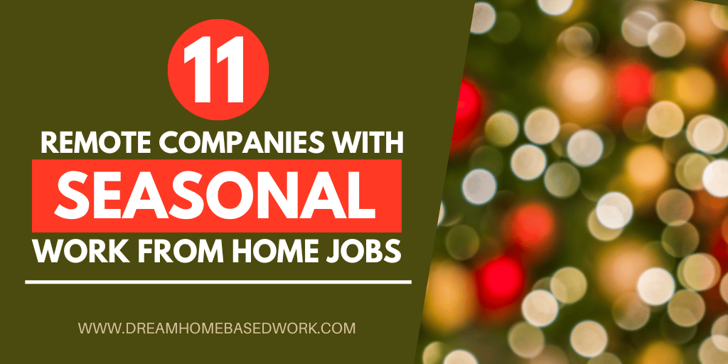 Read more about the article 11 Remote Seasonal Work from Home Jobs To Apply for Now!