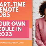 6 Flexible Part-Time Remote Jobs (Set Your Own Schedule)
