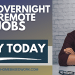 Overnight Remote Jobs You Can Apply for Today!