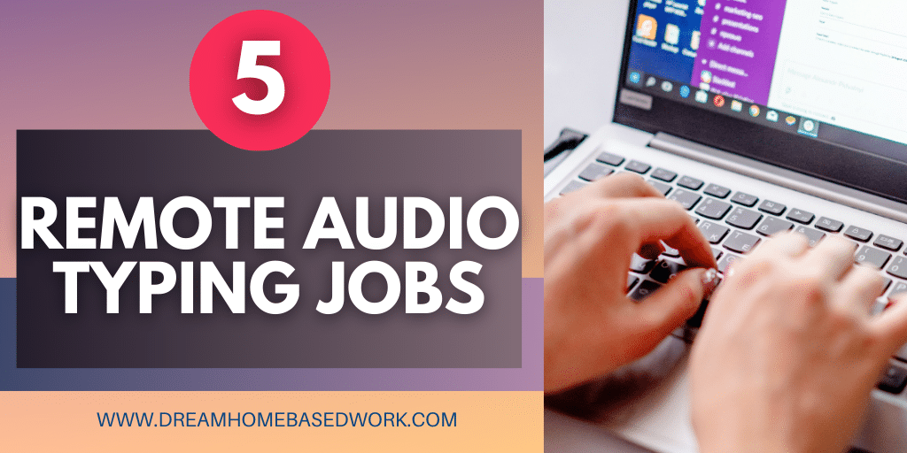 Read more about the article 5 Remote Audio Typing Jobs You Can Do from Home