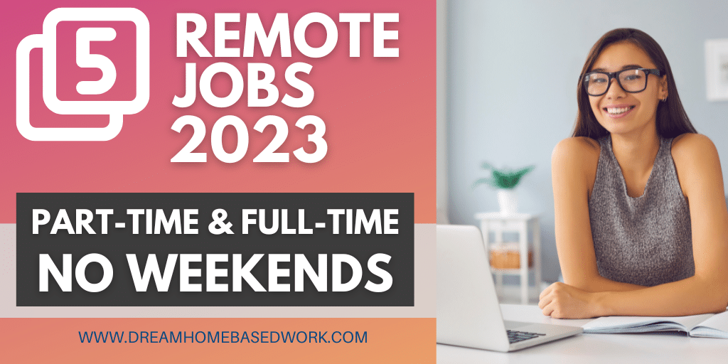 Read more about the article 5 No Weekend Remote Jobs You Can Apply for Today!