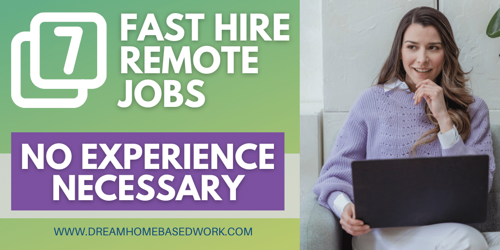 Read more about the article 7 Fast Hiring Remote Jobs: No Resume, No Interview, & No Experience